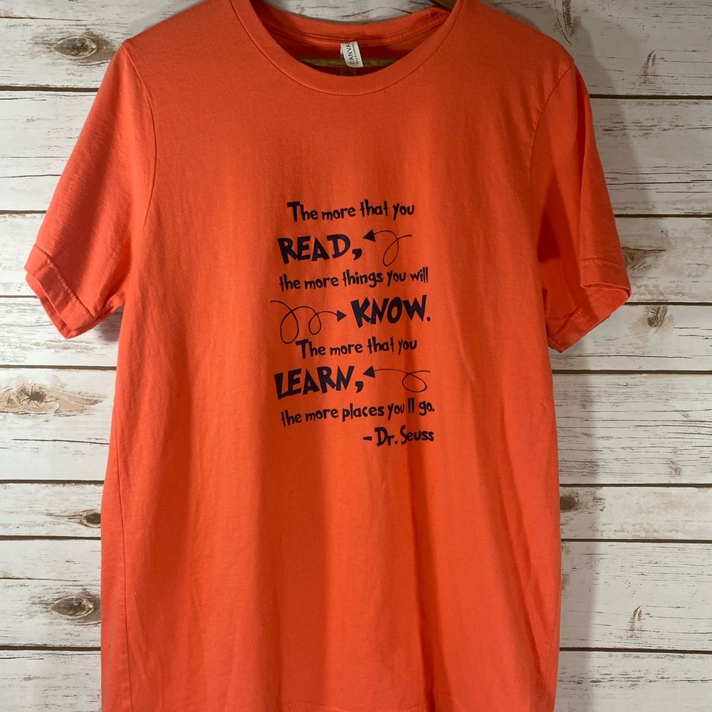 Orange Screen Print Dr Seuss Quote T-Shirt Size Large The More that You Read